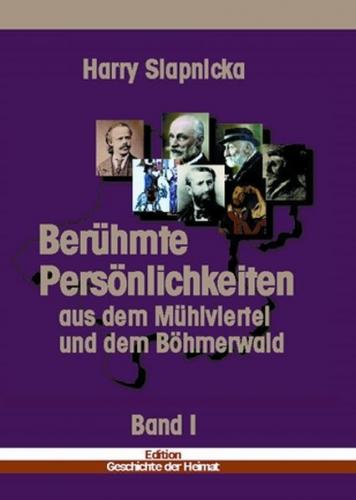 Berühmte Persönlichkeiten aus dem Mühlviertel und dem Böhmerwald 