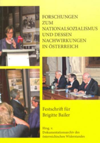 Forschungen zum Nationalsozialismus und dessen Nachwirkungen in Österreich 