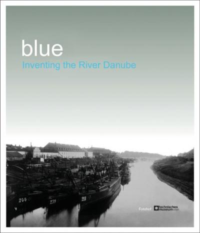 blue.Inventing the River Danube 