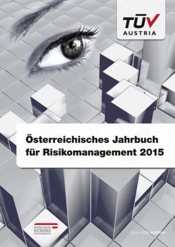 Österreichisches Jahrbuch für Risikomanagement 2015 
