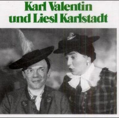 Karl Valentin und Liesl Karlstadt (Audio-CD) 