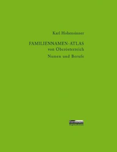 Familiennamen-Atlas von Oberösterreich. Namen und Berufe 