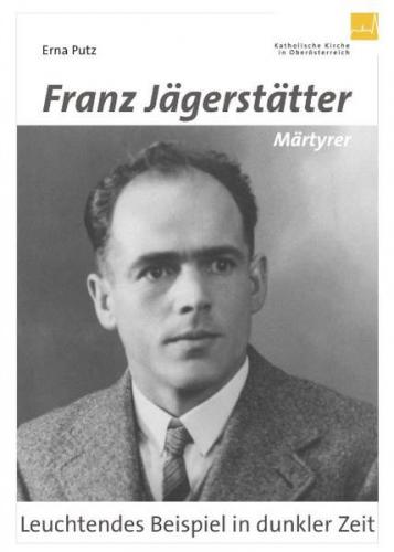 Franz Jägerstätter - Märtyrer 