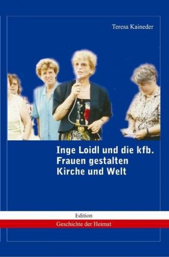 Inge Loidl und die kfb 