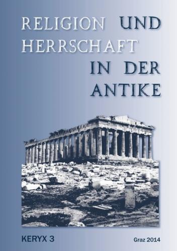 Religion und Herrschaft in der Antike – Keryx 3 