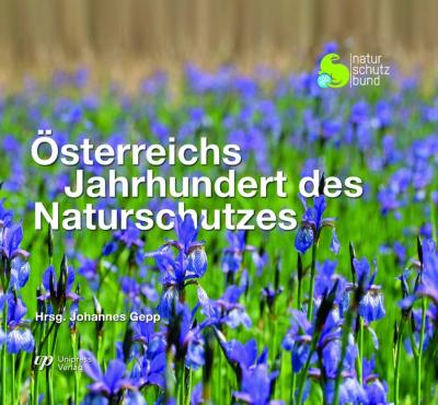 Österreichs Jahrhundert des Naturschutzes 