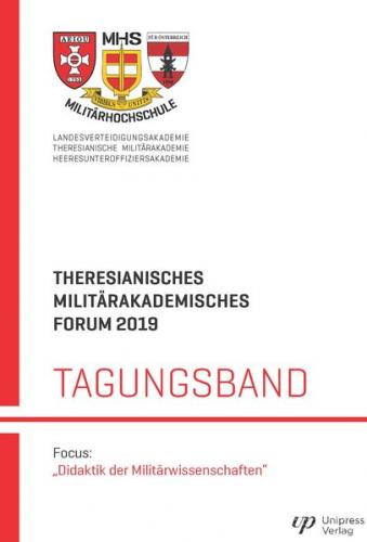 Theresianisches Militärakademisches Forum 2019 – Tagungsband 