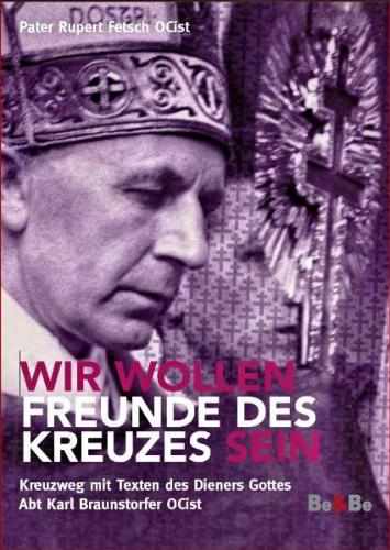 Wir wollen Freunde des Kreuzes sein 
