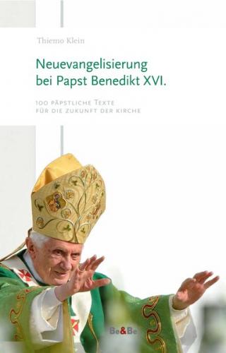 Neuevangelisierung bei Papst Benedikt XVI. 