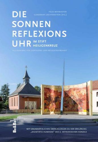 Die Sonnenreflexionsuhr im Stift Heiligenkreuz als Denkmal für Gewissens- und Religionsfreiheit 