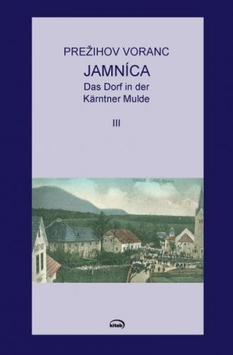 Jamnica. Das Dorf in der Kärntner Mulde 