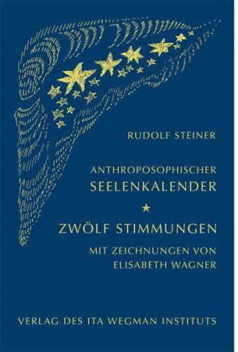 Anthroposophischer Seelenkalender. Zwölf Stimmungen 