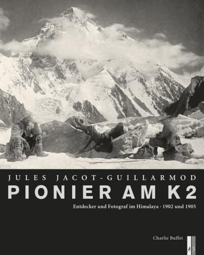 Pionier am K2 - Jules Jacot-Guillarmod 