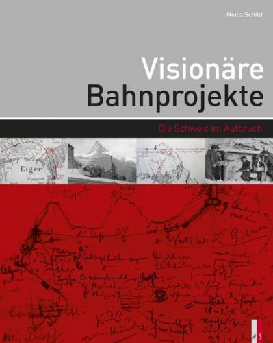 Visionäre Bahnprojekte 