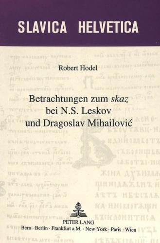 Betrachtungen zum «skaz» bei N.S. Leskov und Dragoslav Mihailovic 