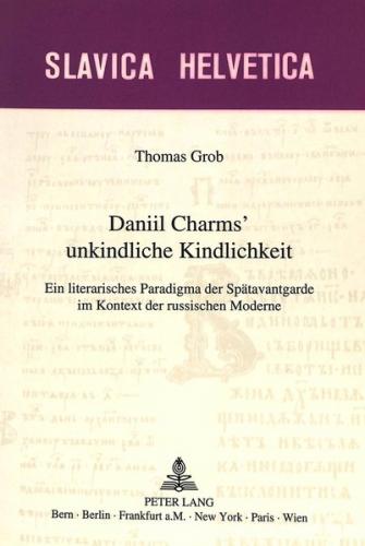 Daniil Charms' unkindliche Kindlichkeit 