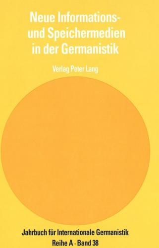 Neue Informations- und Speichermedien in der Germanistik 