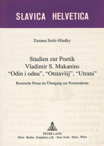Studien zur Poetik Vladimir S. Makanins «Odin i odna», «Otstavsij», «Utrata» 