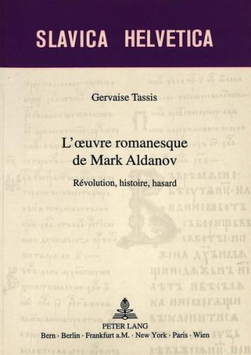 L'oeuvre romanesque de Mark Aldanov 