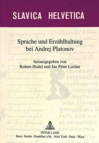Sprache und Erzählhaltung bei Andrej Platonov 