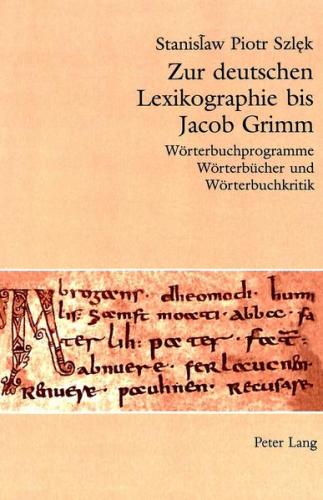Zur deutschen Lexikographie bis Jacob Grimm 