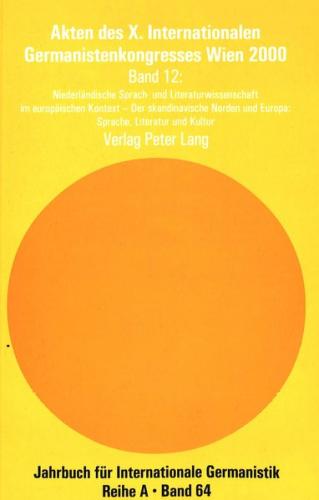 Akten des X. Internationalen Germanistenkongresses Wien 2000 - «Zeitenwende – Die Germanistik auf dem Weg vom 20. ins 21. Jahrhundert» 
