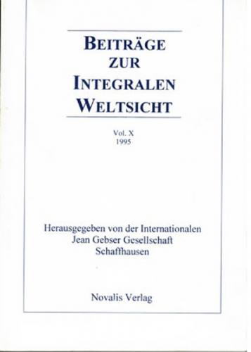 Beiträge zur integralen Weltsicht Vol. X 1995 