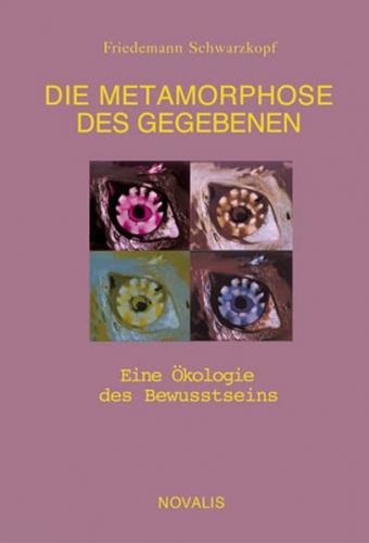 Die Metamorphose des Gegebenen 