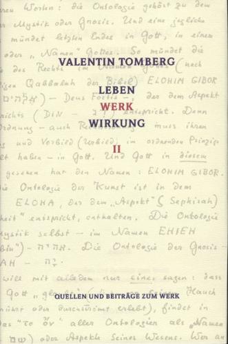 Valentin Tomberg. Leben - Werk - Wirkung. Band II 
