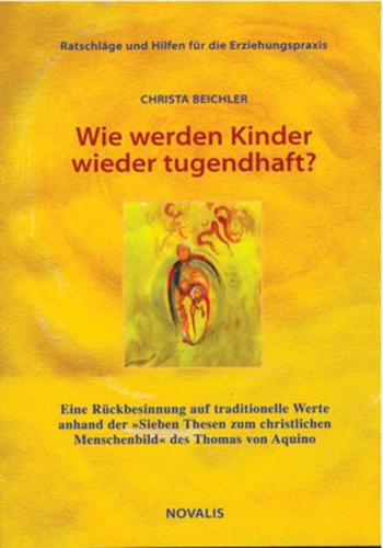 Wie werden Kinder wieder tugendhaft? 