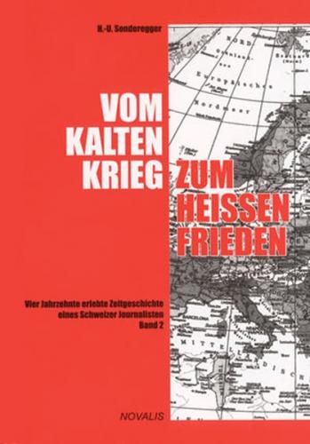 Vom kalten Krieg zum heissen Frieden - Band 1 + 2 