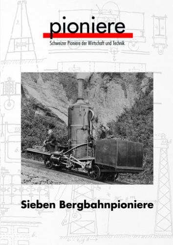 Sieben Bergbahnpioniere 