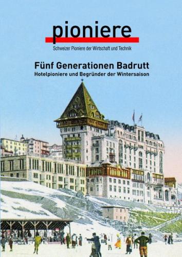 Fünf Generationen Badrutt 
