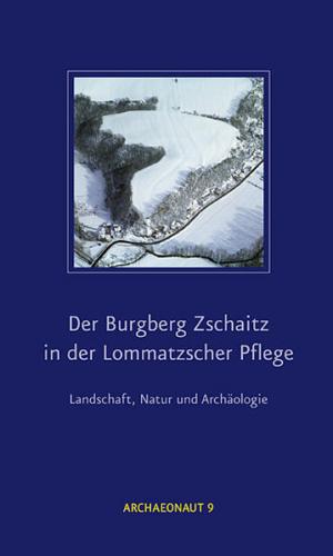 Der Burgberg Zschaitz in der Lommatzscher Pflege 