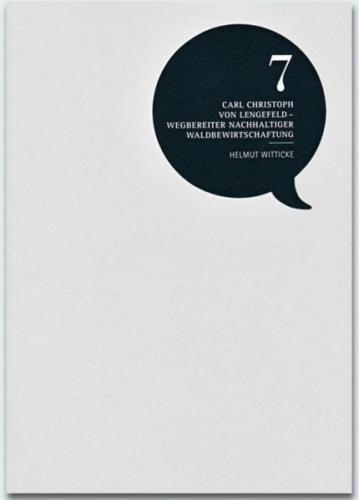 Carl Christoph von Lengefeld - Wegbereiter nachhaltiger Waldbewirtschaftung 