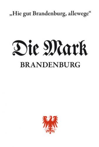 »Hie gut Brandenburg, allewege« 