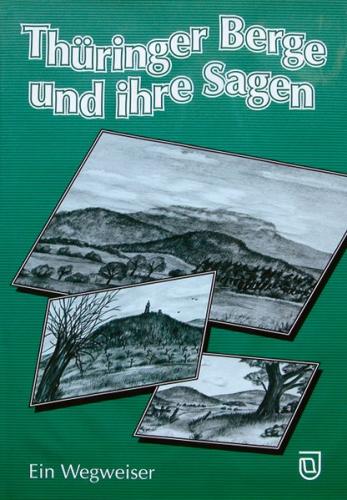 Thüringer Berge und ihre Sagen 
