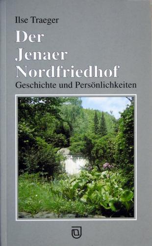 Der Jenaer Nordfriedhof 