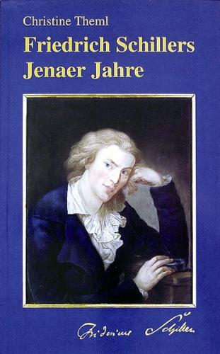 Friedrich Schillers Jenaer Jahre 