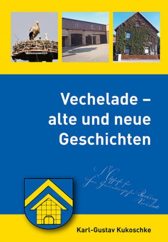 Vechelade – alte und neue Geschichten 