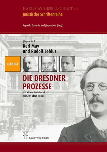 Karl May und Rudolf Lebius: Die Dresdner Prozesse 