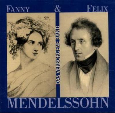 Fanny & Felix Mendelssohn - Das verborgene Band (Audio-CD) 