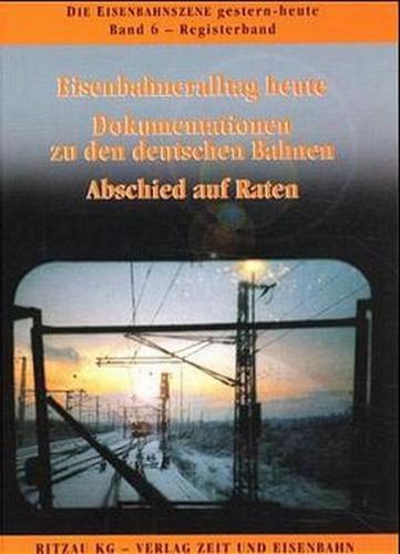 Die Eisenbahnszene gestern - heute. Forum, Berichte, Gedanken 