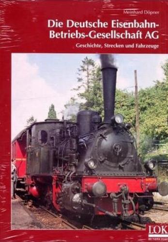 Die Deutsche Eisenbahn-Betriebsgesellschaft-AG 