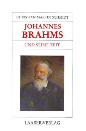 Johannes Brahms und seine Zeit 