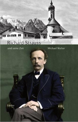 Richard Strauss und seine Zeit 