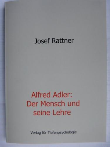 Alfred Adler - Der Mensch und seine Lehre 