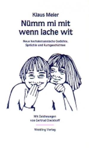 Nümm mi mit, wenn lache wit 
