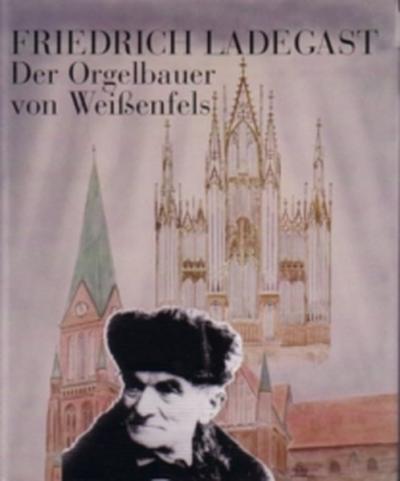 Friedrich Ladegast 