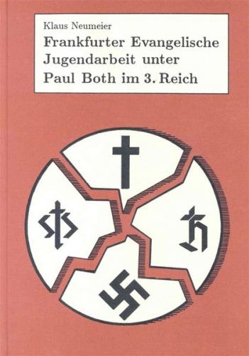 Frankfurter Evangelische Jugendarbeit unter Paul Both im 3. Reich 
